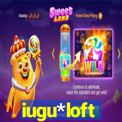 iugu*loft