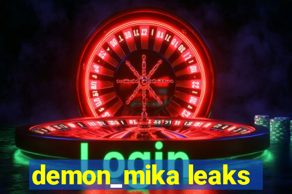 demon_mika leaks