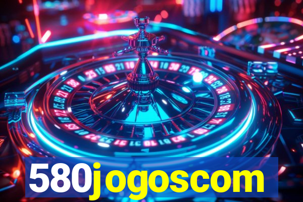 580jogoscom