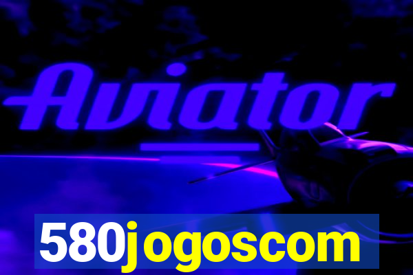 580jogoscom