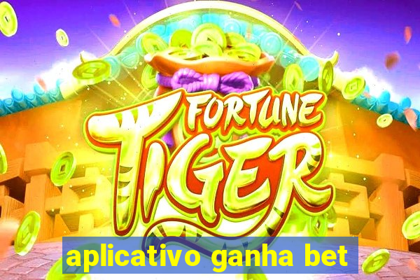 aplicativo ganha bet