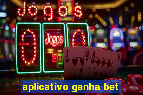 aplicativo ganha bet