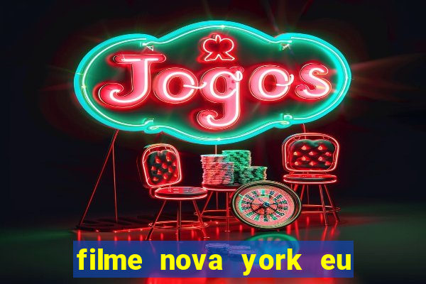 filme nova york eu te amo completo dublado