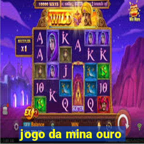 jogo da mina ouro