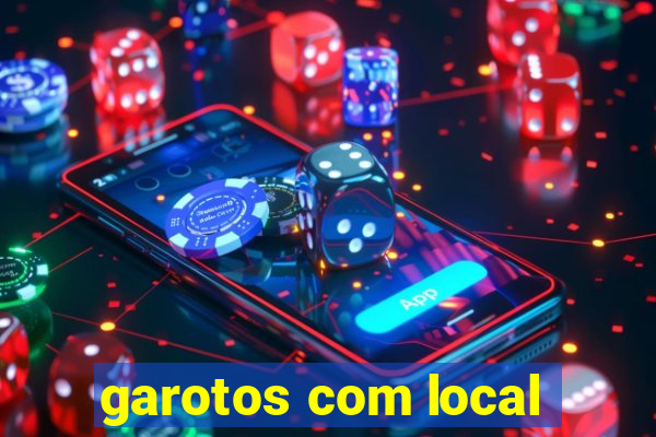 garotos com local