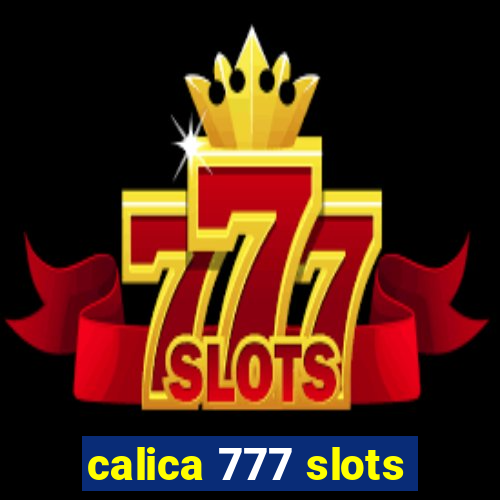 calica 777 slots