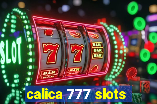 calica 777 slots