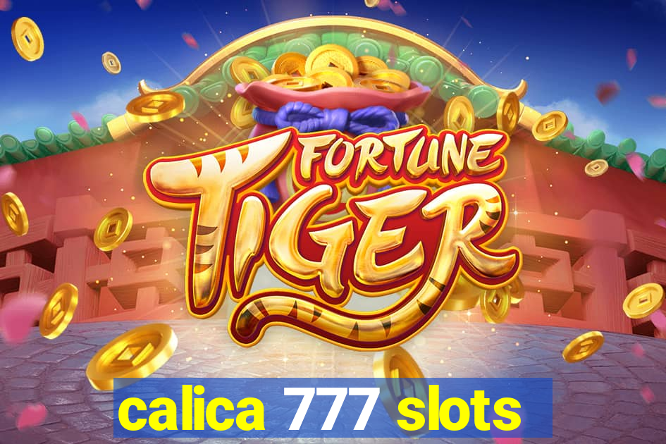 calica 777 slots