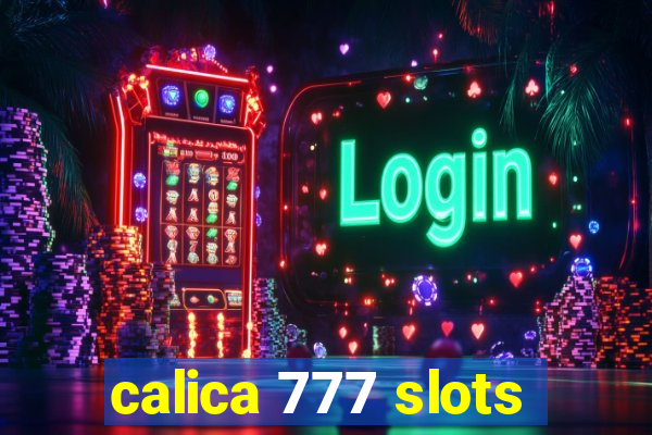 calica 777 slots