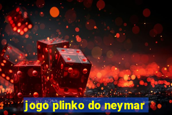 jogo plinko do neymar