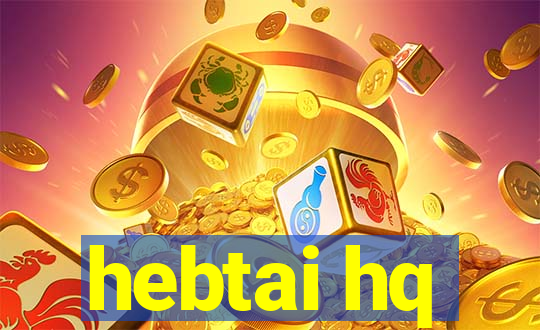 hebtai hq