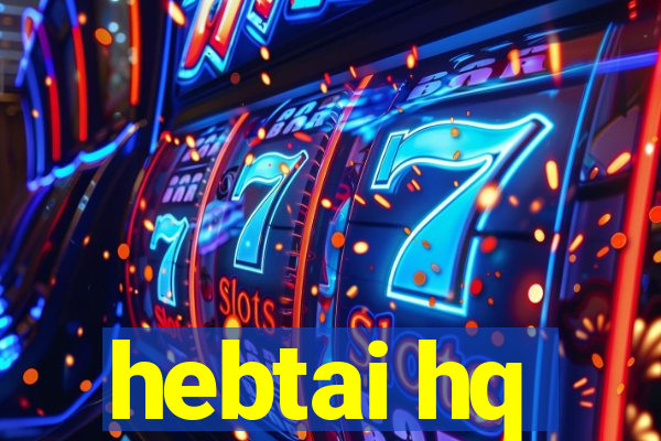 hebtai hq