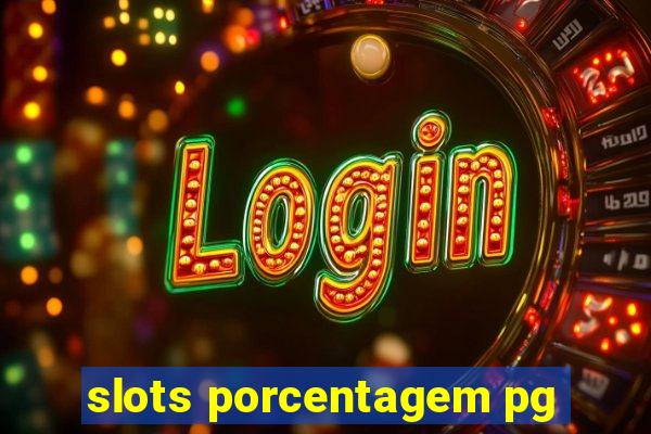 slots porcentagem pg