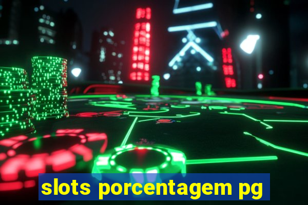 slots porcentagem pg