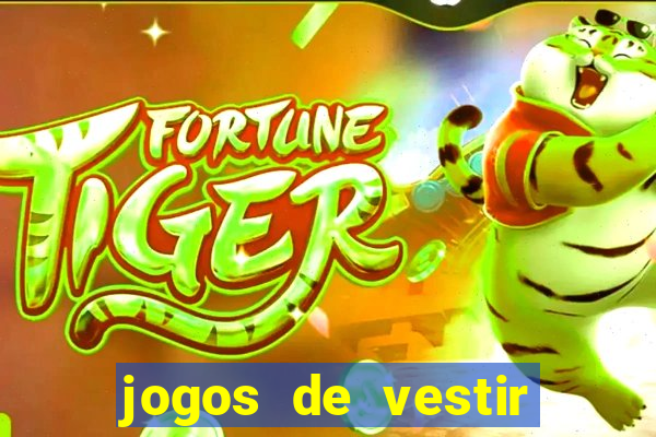 jogos de vestir click jogos