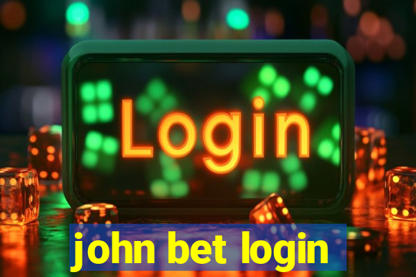 john bet login