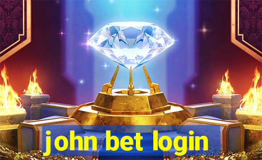 john bet login