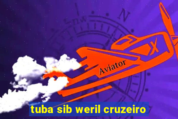 tuba sib weril cruzeiro