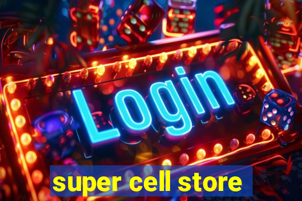 super cell store