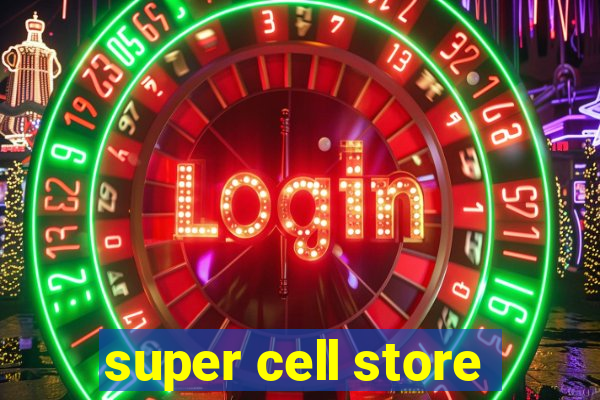 super cell store