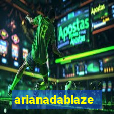 arianadablaze