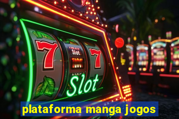 plataforma manga jogos