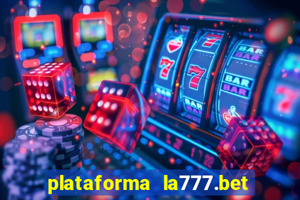 plataforma la777.bet é confiável