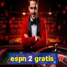 espn 2 gratis