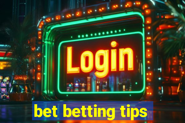 bet betting tips