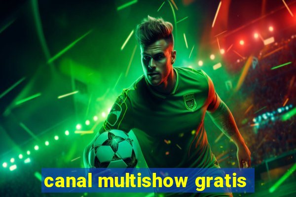 canal multishow gratis