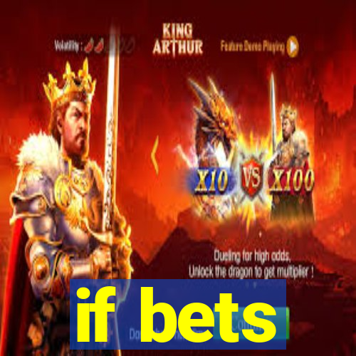 if bets