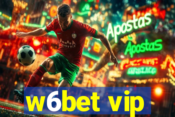 w6bet vip