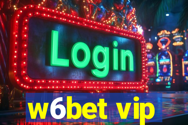 w6bet vip