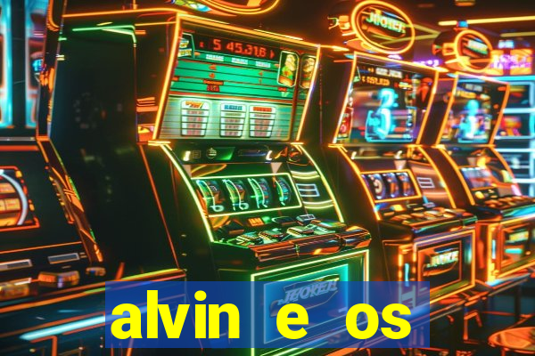 alvin e os esquilos rede canais