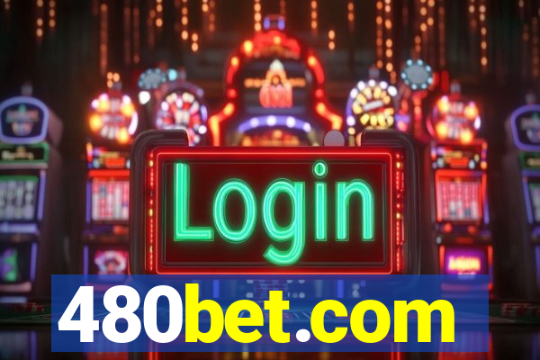 480bet.com