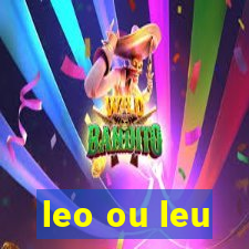 leo ou leu