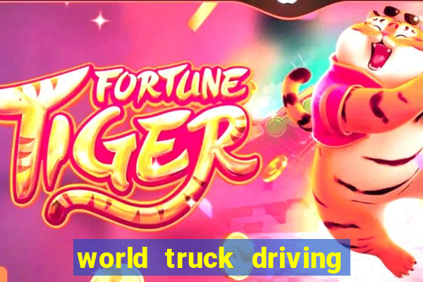 world truck driving simulator tudo desbloqueado