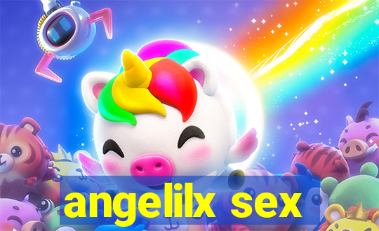 angelilx sex