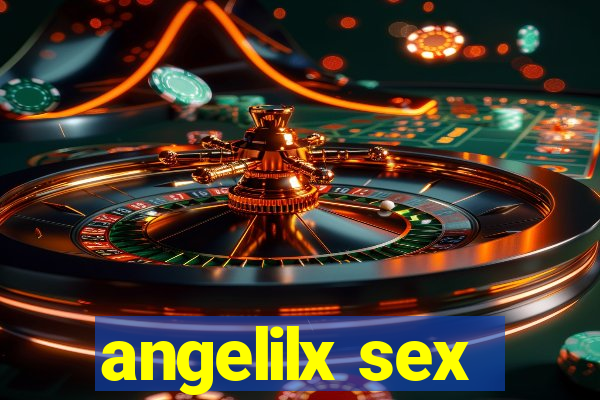 angelilx sex