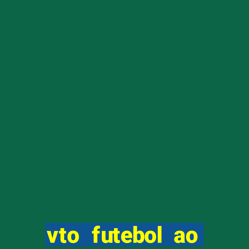 vto futebol ao vivo biz