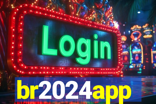 br2024app