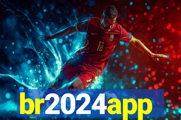 br2024app