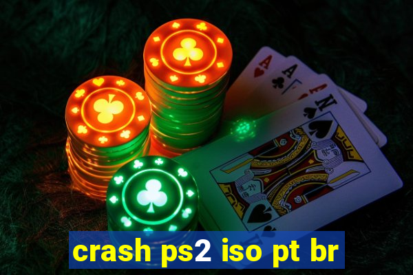 crash ps2 iso pt br