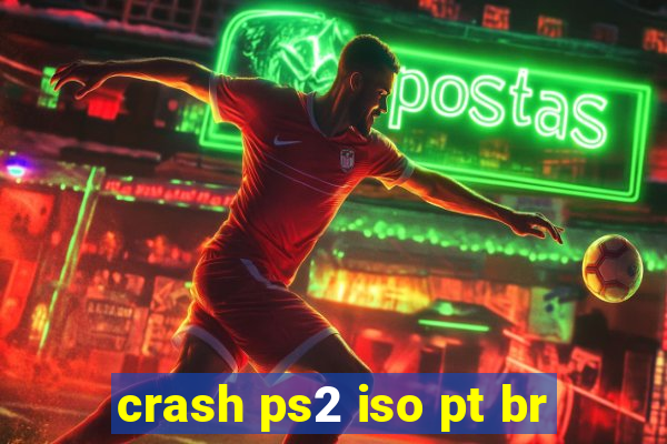 crash ps2 iso pt br