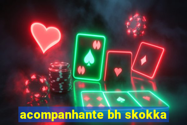 acompanhante bh skokka