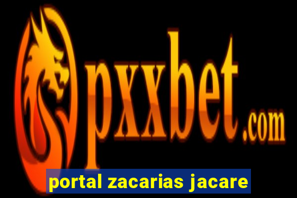 portal zacarias jacare