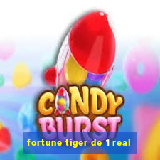 fortune tiger de 1 real