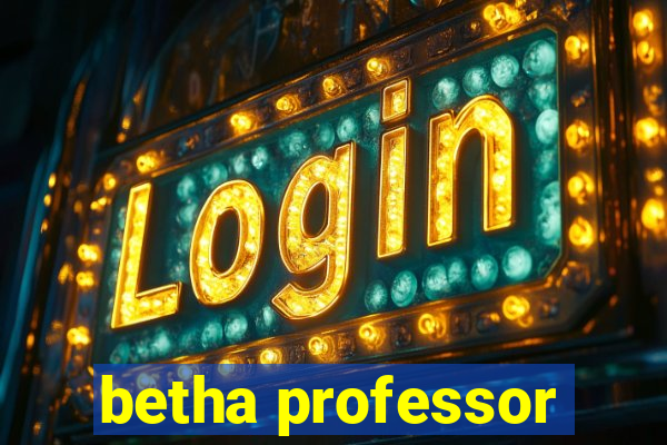 betha professor