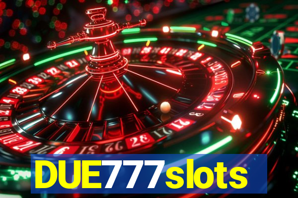 DUE777slots