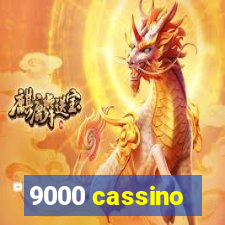 9000 cassino